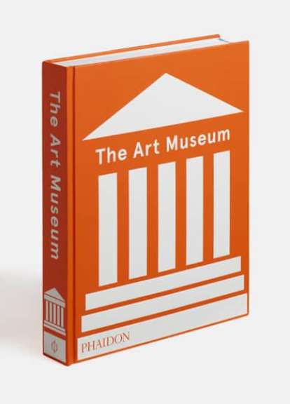 The Art Museum Phaidon London Art Studies 2018